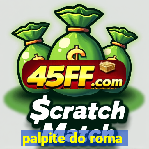palpite do roma